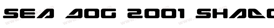 Sea Dog 2001 Shadow字体转换